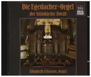 Elisabeth Ullmann - Die Egedacher-Orgel der Stiftskirche Zweffl