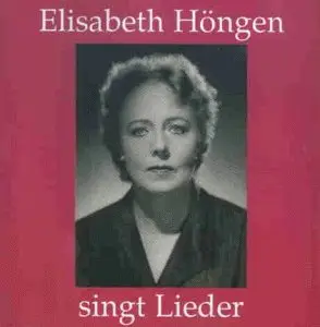 Elisabeth Höngen - Singt Lieder