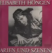 Elisabeth Höngen - Arien und Szenen