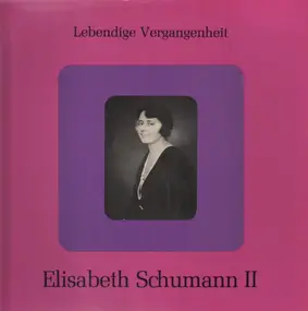 Elisabeth Schumann - Elisabeth Schumann II