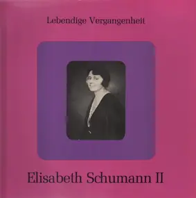 Elisabeth Schumann - Elisabeth Schumann II