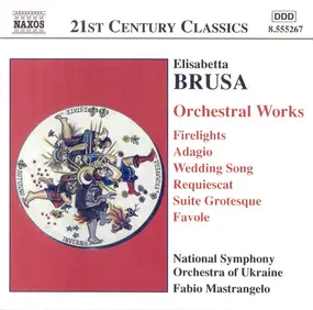 National Symphony Orchestra of Ukraine - Orchestral Works: Firelights / Adagio / Wedding Song / Requiescat / Suite Grotesque / Favole