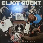Double LP - Eljot Quent - Alles Auf Anfang - +Poster and stickers