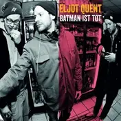 Eljot Quent - Batman Ist Tot