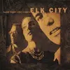CD - Elk City - Hold Tight The Ropes