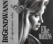 CD Single - Elke Martens - Irgendwann ... Ist Irgendwann Vorbei