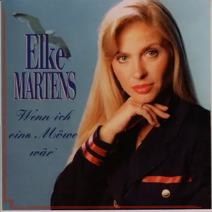 Elke Martens - Wenn Ich Eine Möwe Wär'