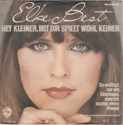 7inch Vinyl Single - Elke Best - Hey Kleiner, Mit Dir Spielt Wohl Keiner