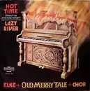 7inch Vinyl Single - Elke Hendersen + Old Merry Tale Jazzband + Unknown Artist - Hot Time (There'll Be A Hot Time Tonight) / Lazy River