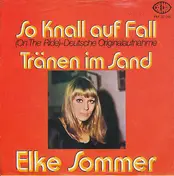 Elke Sommer - So Knall Auf Fall / Tränen Im Sand
