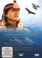 Elke / Springer, Michael von Linde - Der Weiße Weg - Visionen der Urvölker Amerikas
