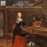 Elly Ameling ∙ Gustav Leonhardt ∙ Hans-Martin Linde - Aus Dem Notenbüchlein Der Anna Magdalena Bach