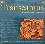 Elly Ameling , Agnes Giebel , Barry McDaniel , Tölzer Knabenchor , Collegium Aureum - Transeamus Weihnachtslieder Aus Deutschland