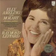 Elly Ameling , English Chamber Orchestra , Raymond Leppard - Wolfgang Amadeus Mozart - Elly Ameling Sings Mozart (Exsultate, Jubilate / Dulcissimum Convivium / Laudate Dominum / 3 Concer