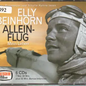 Elly Beinhorn - Elly Beinhorn - Alleinflug - Mein Leben