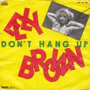 7inch Vinyl Single - Elly Brown - Don't Hang Up