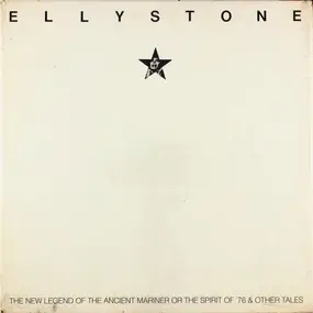 Elly Stone - The New Legend Of The Ancient Mariner Or The Spirit Of '76 And Other Tales