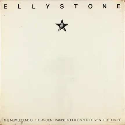 Elly Stone - The New Legend Of The Ancient Mariner Or The Spirit Of '76 And Other Tales