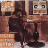 7inch Vinyl Single - Ella Brooks - It's Easy When You're On Fire