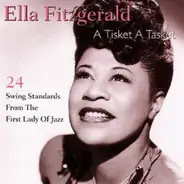 Ella Fitzgerald - A Tisket A Tasket - 24 Swing Standards From The First Lady Of Jazz