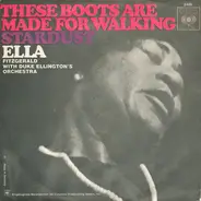 Ella Fitzgerald And Duke Ellington And His Orchestra - These Boots Are Made For Walking / Stardust