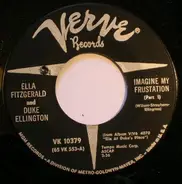 Ella Fitzgerald And Duke Ellington - Imagine My Frustration