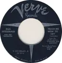 7inch Vinyl Single - Ella Fitzgerald And Her Famous Orchestra - Teach Me How To Cry / The Swingin' Shepherd Blues