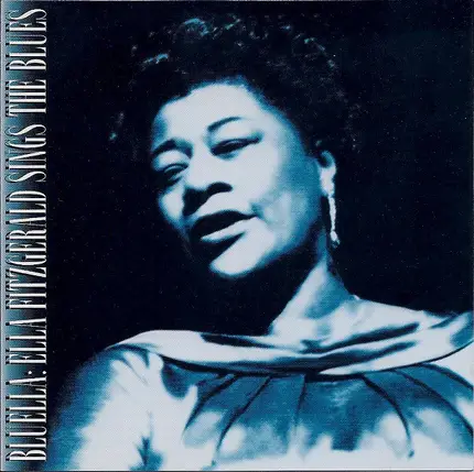 Ella Fitzgerald - Bluella: Ella Fitzgerald Sings The Blues