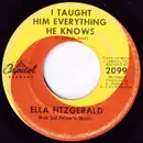 7inch Vinyl Single - Ella Fitzgerald - I Taught Him Everything He Knows / Born To Lose