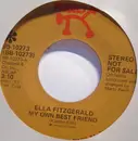 7inch Vinyl Single - Ella Fitzgerald - My Own Best Friend / Roxie