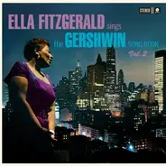 Ella Fitzgerald - Sings The Gershwin Song Book Vol. 2