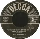 7inch Vinyl Single - Ella Fitzgerald With The Ray Charles Singers - When The Hands Of The Clock Pray At Midnight