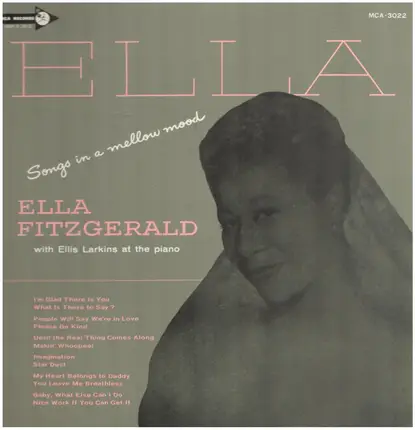 Ella Fitzgerald With Ellis Larkins - Ella - Songs In A Mellow Mood