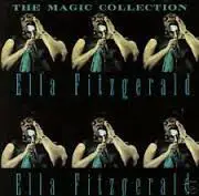 Ella Fitzgerald - The Magic Collection