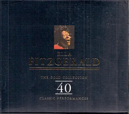 Ella Fitzgerald - The Gold Collection - 40 Classic Performances