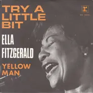 Ella Fitzgerald - Try A Little Bit / Yellow Man