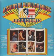 Ella Fitzgerald, Duke Ellington a.o. - A Story Of Popular Music - Jazz Giants