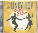 CD - Ella Fitzgerald, Fats Waller, Slim Gaillard a.o. - Do The Lindy Hop Swing Dance