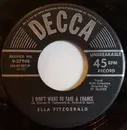 7inch Vinyl Single - Ella Fitzgerald - I Don't Want To Take A Chance