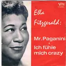 7inch Vinyl Single - Ella Fitzgerald - Mr. Paganini / Ich Fühle Mich Crazy
