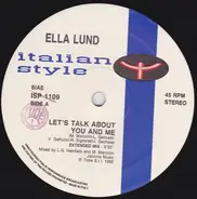 Ella Lund - Let's Talk About You And Me