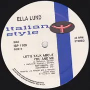 12inch Vinyl Single - Ella Lund - Let's Talk About You And Me