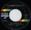 7inch Vinyl Single - Ella Washington - He Called Me Baby / You're Gonna Cry, Cry, Cry