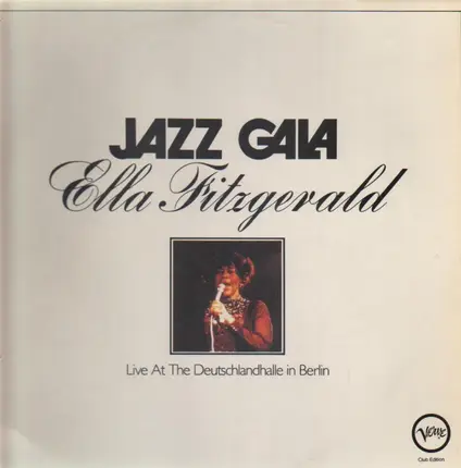 Ella Fitzgerald - Jazz Gala Live At The Deutschlandhalle In Belin