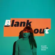 Ellen Andrea Wang - Blank Out