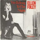 7inch Vinyl Single - Ellen Foley - We Belong To The Night