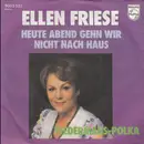 7inch Vinyl Single - Ellen Friese - Heute Abend Gehn Wir Nicht Nach Haus