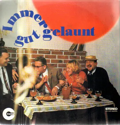 Ellen Friese Und Das Konfetti-Trio , Willy Müller , Bruni Lehnen a.o. - Immer Gut Gelaunt