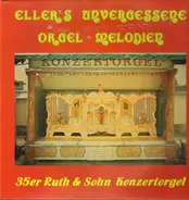 Eller - Unvergessene Orgel Melodien
