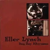 CD - Eller Lynch - Dog Day Afternoon